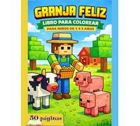 Granja Feliz Libro para colorear para niños de 3, 4 y 5 años, 50 páginas: Ilustraciones simples, animales adorables y un agricultor trabajando. Es una ... de forma tranquila y creativa sin pantallas.