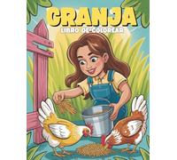 Granja Libro de Colorear para Niños: Dibujos Divertidos y Educativos para Niños y Niñas: 40+ Adorables Ilustraciones de la Vida en la Granja | ... y Animales para Niños a partir de 4 Años