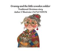 Granny and the little wooden soldier: Traditional Christmas story