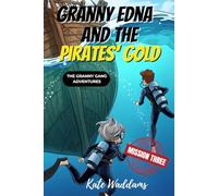 Granny Edna and the Pirates' Gold: The Granny Gang Adventures : Mission Three