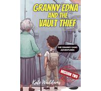 Granny Edna and the Vault Thief: The Granny Gang Adventures : Mission Two