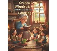 Granny Lyn's Wiggles and Wisdom: Bible Nursery Rhymes for Tiny Toes: COLORING BOOK
