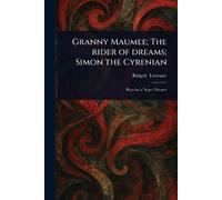 Granny Maumee; The Rider of Dreams; Simon the Cyrenian