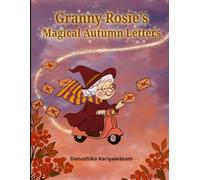 Granny Rosie’s Magical Autumn Letters: Story of a Wizard Grand Mother