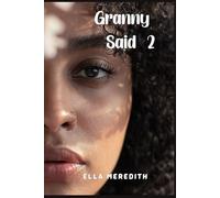 Granny Said 2, More Life Lessons from a Grandma's Heart