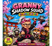 Granny Shadow Squad Coloring Book: Funny Ninja Adventures with Cute Animal Friends for Kids Ages 4-8
