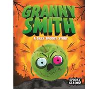Granny Smith: A Silly Spooky Story (Spooky Season!)