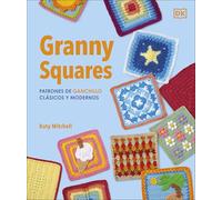 Granny Squares: Patrones de ganchillo clásicos y modernos (Manualidades DK)