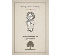 Granny write me your story.: A memory book for generations