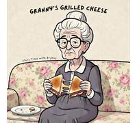 Granny's Grilled Cheese (Story Time with BryGuy)