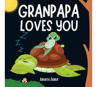 Granpapa Loves You: The Bond and Love Between a Grandfather and His Grandchild (Love You Series)