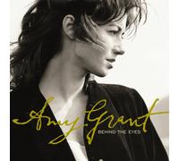 Amy Grant - Behind the Eyes
