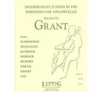 Grant, Francis - Intermediate Etudes in the Positions - Cello solo - Ludwig Music Publishing