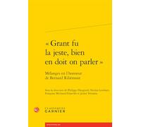 "Grant fu la jeste, bien en doit on parler": Mélanges en l'honneur de Bernard Ribémont: 68