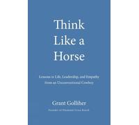 Grant Golliher Think Like a Horse (Tapa dura) (Importación USA)