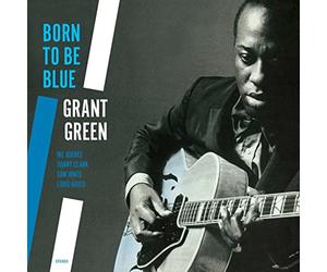 Grant Green - Born To Be Blue