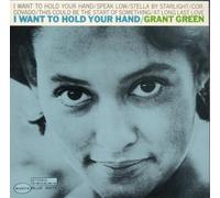 Grant Green - I Want to Hold Your Hand Td