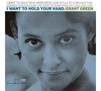 Grant Green - I Want To Hold Your Hand [Vinilo]
