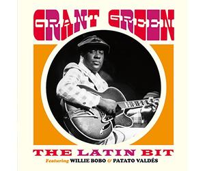 Grant Green - The Latin Bit - Feat Willie Bobo & Patato Valdés