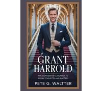 Grant Harrold: The Gentleman’s Journey to Royal Etiquette and Success