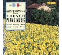 Grant Johannesen Plays French Piano Music