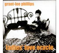 Grant-Lee Phillips - Ladies Love Oracle