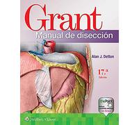 Grant. Manual de disección (Spanish Edition) (Lippincott Connect)