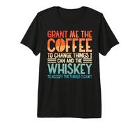 Grant Me The Coffee To Change Things I Can and The Whiskey Camiseta Premium