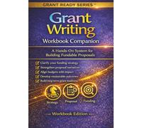 Grant Writing Workbook Companion: A Companion to Grant Ready (Grant Ready System)