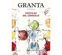 Granta en español | 24 - Poéticas del lenguaje