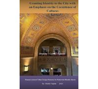 Granting Identity to the City with an Emphasis on the Coexistence of Cultures: Reimagining City Identity Through Multicultural Coexistence and Human-Centered Design (Designing Inclusive Urban Spaces)