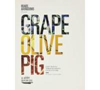 Grape Olive Pig: Deep Travels Through Spain S Food Culture