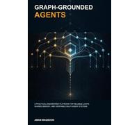 Graph-Grounded Agents: A Practical Engineering Playbook for Reliable Loops, Shared Memory, and Verifiable Multi-Agent Systems