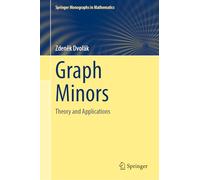 Graph Minors: Theory and Applications (Springer Monographs in Mathematics)