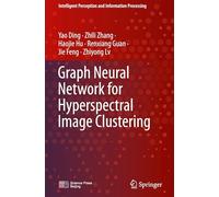 Graph Neural Network for Hyperspectral Image Clustering (Intelligent Perception and Information Processing)