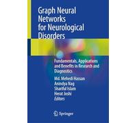 Graph Neural Networks for Neurological Disorders: Fundamentals, Applications and Benefits in Research and Diagnostics