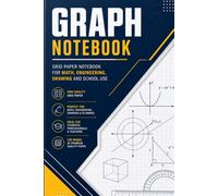 Graph Notebook: Grid Paper Notebook for Math, Engineering, Drawing and School Use