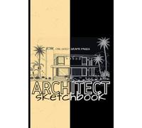 Graph Paper Architect Sketchbook: For architects, draft, math, gamers, gardeners, interior designers and more: sketching on slightly gray pages with ... Drafting, Carpentry and Interior Design)