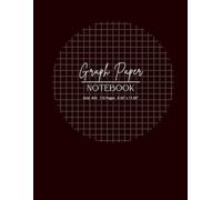 Graph Paper Composition Notebook: Graph Paper Notebook 8.5 x 11 - Quad Ruled Grid for Math, Engineering & STEM Students (110 Pages Large ) Burgundy Color