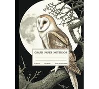 Graph Paper Composition Notebook: Quad Ruled 5x5 Barn Owl Forest Moon Vintage Aesthetic Wildlife Illustration. For Students, Teachers. College, School, Office & Work