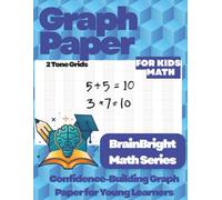 Graph Paper for Kids Math ½ Inch Large Grid: Kids Graph Paper Notebook for Math Study Aid Homeschool Resource for Multiplication and Division Practice (BrainBright Math Series)