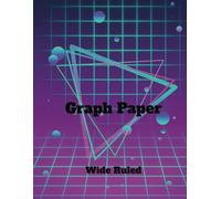 Graph Paper: Graph Paper Wide Ruled for Math, Calculus, Geometry, Trigonometry and more. 80 pages wide ruled with graph grid on top of paper and lines on bottom of sheet for notes.
