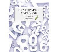 Graph Paper Notebook - 1/2 Inch Squares: Large Quad Ruled Grid Paper for Math, Science & Engineering | Perfect for Kids, Students, Teachers & Homeschool | 8.5 x 11 Inches