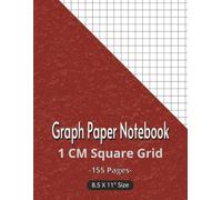 Graph Paper Notebook 1 cm Square Grid: Large Quad Ruled Journal for Designing, Sketching, Math, Engineering, Data Charts & Precise Planning