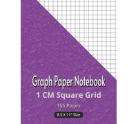 Graph Paper Notebook 1 cm Square Grid: Large Quad Ruled Journal for Designing, Sketching, Math, Precise Planning, Engineering & Data Charts | 8.5 x 11 in