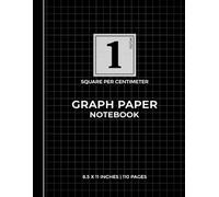 Graph Paper Notebook 1 Square Per Centimeter - Black Series | Ideal for Precise Planning and Metric Work: Metric Grid for Students, Teachers, and ... Black Design | 110 Pages | 8.5 x 11 Inches