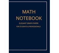 Graph Paper Notebook 120: A stylish 120-page graph paper notebook for math, geometry, engineering, and creative design