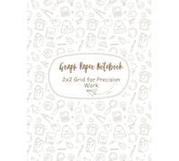 Graph Paper Notebook 2x2 Grid for Precision Work: Large 8.5" x 11" Layout with 110 Pages of 1/2 Inch Squares for Math, Sketching, Drafting, and Technical Use