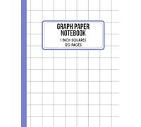 Graph Paper Notebook for Kids Ages 6-9: 1 Inch Square Grid Paper | 120 Pages (8.5" x 11") Quad Ruled Math Notebook for Grade 1-3 | Perfect for Math & Early Geometry Practice