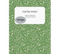 Graph Paper Notebook Ideal for Maths and Science Students: Grid Paper Notebook, 150 pages, 8.5 x 11